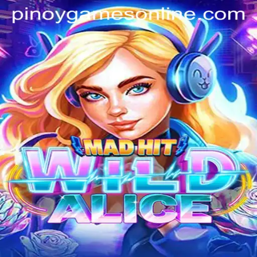 MadHitWildAlice: A Dive into the Exciting World of Pinoy Games