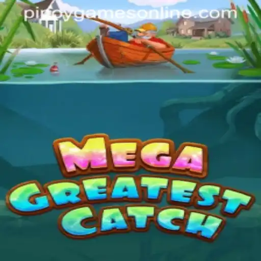 Exploring the Thrills of MegaGreatestCatch: A Dive into Pinoy Games