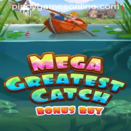 Discovering MegaGreatestCatchBonusBuy: A Dive into Pinoy Games